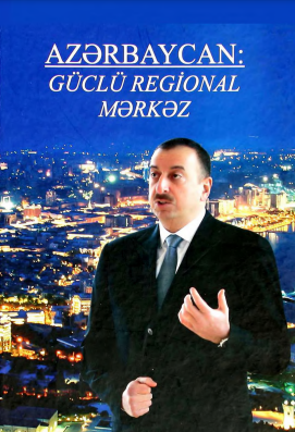 Azərbaycan: güclü regional mərkəz
